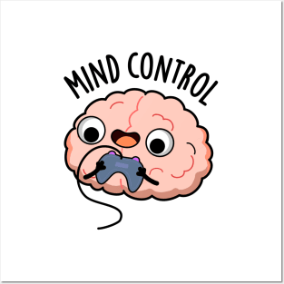 Mind Control Funny Brain Pun Posters and Art